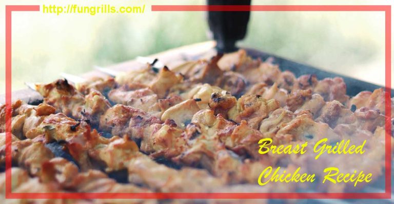 Breast Grilled Chicken Recipe